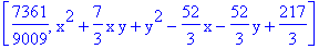 [7361/9009, x^2+7/3*x*y+y^2-52/3*x-52/3*y+217/3]
